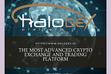 📞📞HaloDEX is a decentralized exchange from Halo Platform.