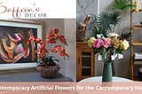 Contemporary Artificial Flowers for the Contemporary Home