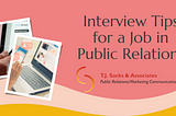 Interview Tips for a Job in Public Relations