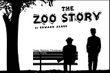 THE ZOO STORY ‘Adaptation’