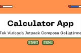 Jetpack Compose: Hesap Makinesi Uygulaması Geliştirme Rehberi