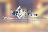 A First Look at Fate/Grand Order Waltz in the Moonlight/Lostroom