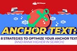 Anchor Text: 8 Strategies to Optimize Your Anchor Text
