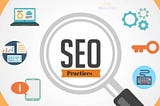 SEO Best Practices To Take Your Content To The Next Level