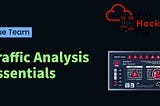 Basics of Network Traffic Analysis | TryHackMe Traffic Analysis Essentials