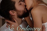 NO ORDINARY LOVE