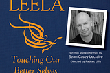 Exploring the Depths of Human Experience through “LEELA: Touching Our Better Selves”