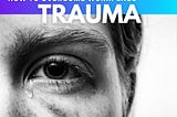 How to Overcome Workplace Trauma