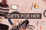 Best Gifts for Her for Any Occasion