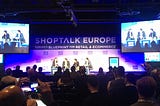 Shoptalk Europe: Thoughts on Customer-Centricity