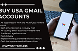 Best Website To Buy Gmail Accounts In Bulk (New, Old)
