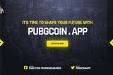Why is Pubg coin considered to be the right platform for the coming generation?