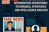 News Manipulation in International Information Operations: Techniques, Strategies, and Intelligence…