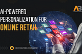 AI-Powered Personalization for Online Retail