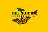 World Suicide Prevention Day, September 10