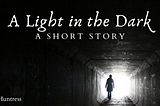 A Light in the Dark