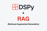 Using DSPy For A RAG Implementation