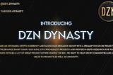 Introducing DZN Dynasty