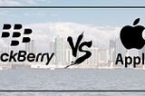 BlackBerry vs Apple..!