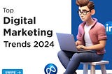 Digital marketing Tips 2024