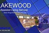 Get Amazing Lakewood Assisted Living Service