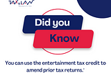 The entertainment tax credit is eligible for application as an adjustment on previously filed tax…