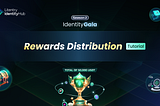 Season2: IdentityGala Rewards Distribution Tutorial