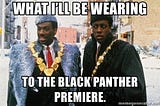 What I’m wearing to see Black Panther