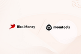 Bird.Money Partners With MoonTools