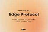 Introducing Edge Protocol