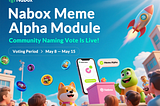 🗳️ Nabox Meme Alpha Module — Community Naming Vote Is Live!