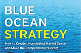 Blue Ocean Strategy Book Review