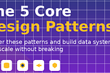The 5 Core Data Engineering Design Patterns Every Modern Engineer Must Master in 2026