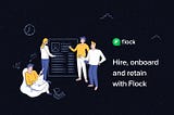 Flock for HR — From getting the right people to keeping them happy