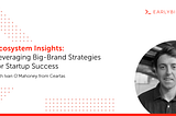 Leveraging Big-Brand Strategies for Startup Success