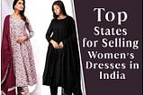 Top States for Selling Women’s Dresses in India