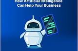 How AI Can Help Your Business