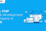 Top 11 PHP Web Development Company In USA | GraffersID