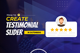 How to Create Testimonial Slider in Gutenberg