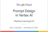 Prompt Design in Vertex AI Course
