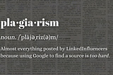 Plagiarism: I’ve Done It. And So Have You.