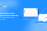 Conduct online system designs interviews efficiently using collaborative online white board