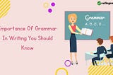 Importance Of Grammar In Writing