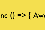 How to use an Async and Await in Javascript