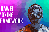 👩‍💻How to use Huawei Moxing AI Framework ❓❗