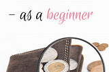 Budgeting for Beginners — a How-To Guide