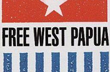 The Morning star rises, West Papua: The Freedom Campaign
