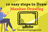 10 Easy Steps to Draw a Monitor Drawing