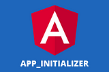 🏹 Using APP_INITIALIZER in Angular