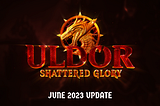 Uldor Monthly Update — June 2023